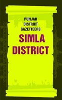 Punjab District Gazetteers: Simla District 29th [Hardcover]