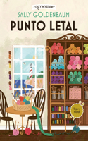 Punto Letal / Lethal Point: Serie Crimen Y Costura / Crime and Sewing Series Volume 1