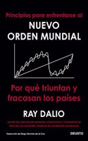 Principios para enfrentarse al nuevo orden mundial: Por que triunfan y fracasan los paises