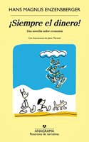 Siempre el dinero/ Always the Money