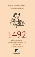 1492: FIN DE LA BARBARIE. COMIENZO DE LA CIVILIZACION EN AMERICA