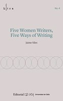 Five Women Writers, Five Ways of Writing