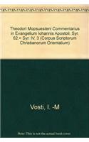 Theodori Mopsuesteni Commentarius in Evangelium Iohannis Apostoli: (Syr. IV, 3), T.
