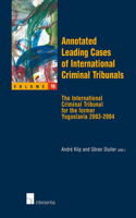 Annotated Leading Cases of International Criminal Tribunals - Volume 19: The International Criminal Tribunal for the Former Yugoslavia 2003-2004 Volume 19