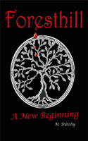 Foresthill a New Beginning