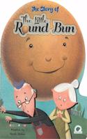 The Story of The Little Round Bun
