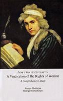 MARY WOLLSTONECRAFT's A Vindication of the Rights of Women- A Comprehensive Study