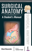 Surgical Anatomy: A Student's Manual