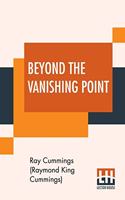 Beyond The Vanishing Point