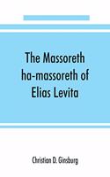 Massoreth ha-massoreth of Elias Levita