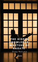 Hidden Knowledge: Masters of Karate