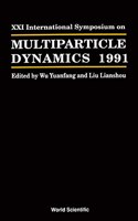 Multiparticle Dynamics - Proceedings of the XXI International Symposium