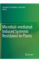 Microbial-Mediated Induced Systemic Resistance in Plants