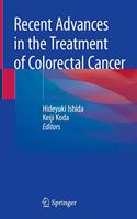 Recent Advances in the Treatment of Colorectal Cancer