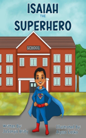 Isaiah the Superhero