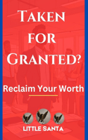 Taken for Granted ?