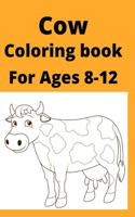 Cow Coloring book For Ages 8-12