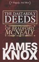 Dastardly Deeds Of Bradford McNealy