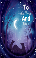 To The Moon And Back