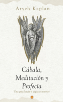 Cábala, Meditación y Profecía