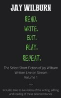Read Write Edit Play Repeat: Volume 1