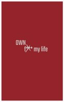 own my life I a self growth journal I manifest I attract I grow into the best you!