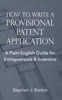 How to Write a Provisional Patent Application