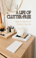 Life Of Clutter-Free