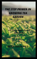 The Step Primer In Growing A Tea Garden