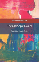 The Old Apple Dealer - Publishing People Series