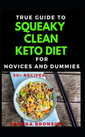 True Guide To Squeaky Clean Keto Diet For Novices And Dummies