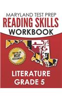 MARYLAND TEST PREP Reading Skills Workbook Literature Grade 5