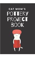 Cat's Mom Pottery Project Book