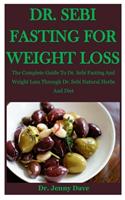Dr. Sebi Fasting For Weight Loss