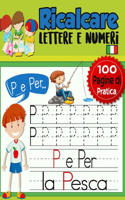 Ricalcare lettere e numeri - 100 pagine di pratica