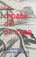 cabaña del pantano