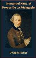 Immanuel Kant - À Propos De La Pédagogie