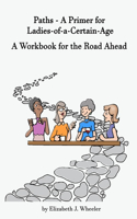 Paths - A Primer for Ladies-of-a-Certain-Age