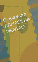 O que é um ARMADILHA MENTAL?