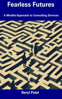 Fearless Futures: A Mindful Approach to Consulting Services