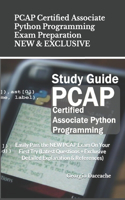 PCAP Certified Associate Python Programming Exam Preparation - NEW & EXCLUSIVE: Easily Pass the NEW PCAP Exam On Your First Try (Latest Questions + Exclusive Detailed Explanation & References)