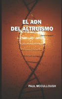 El ADN del Altruismo