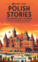 69 More Short Polish Stories for Intermediate Learners: Engage with Intermediate Polish Through Stories That Intrigue and Educate!(2 Polish Through Stories: A Cultural Journey)