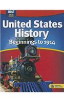 United States History: Beginnings to 1914: Student Edition 2009