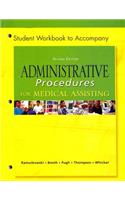 Student Workbook to Accompany Administrative Procedures for Medical Assisting