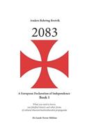 2083 a European Declaration of Independence Book 1