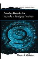 Promoting Reproductive Security in Developing Countries