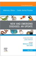 New and Emerging Diseases: An Update, an Issue of Veterinary Clinics of North America: Exotic Animal Practice