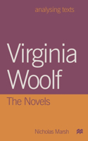Virginia Woolf: The Novels: The Novels(Analysing Texts)