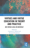 Virtues and Virtue Education in Theory and Practice